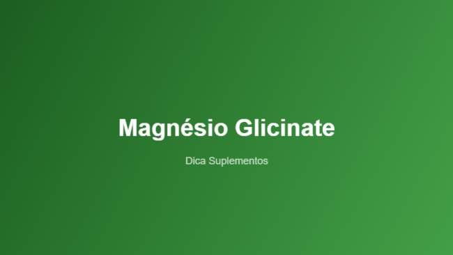 magnesio-glicinate-beneficios-dosagem-sono-featured