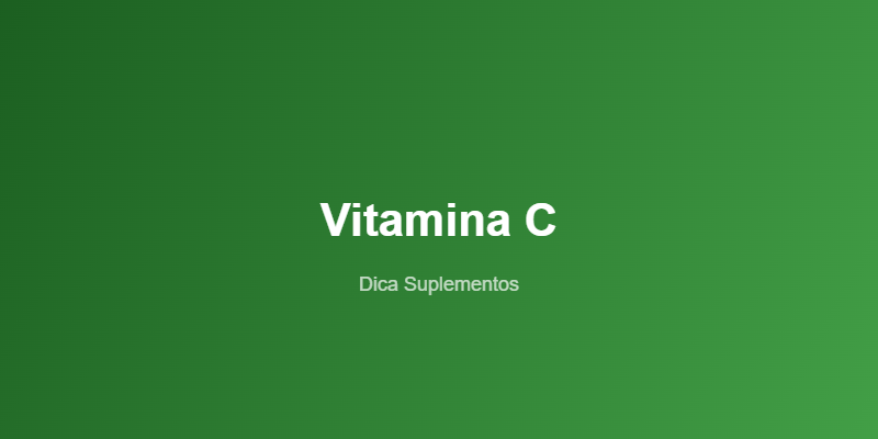vitamina-c-beneficios-dosagem-guia-completo-featured