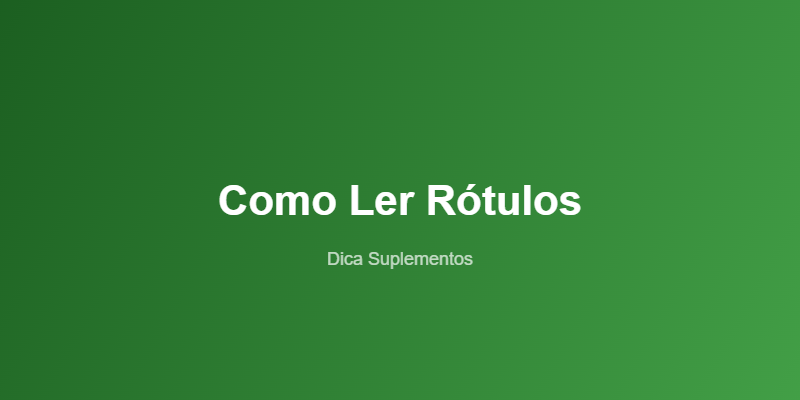como-ler-rotulos-suplementos-guia-pratico-featured